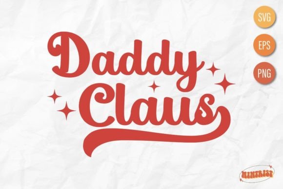 Daddy Claus Retro Funny Christmas SVG Graphics for T-Shirt Designs