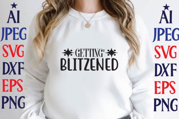 Getting Blitzened Graphics for T-Shirt Designs