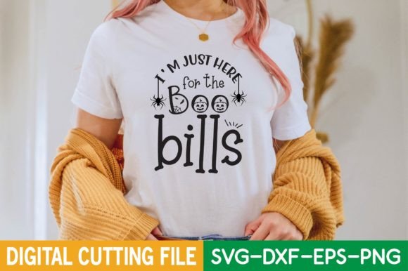 I M Just Here for the Boo Bills SVG: Graphics & T-Shirt Designs