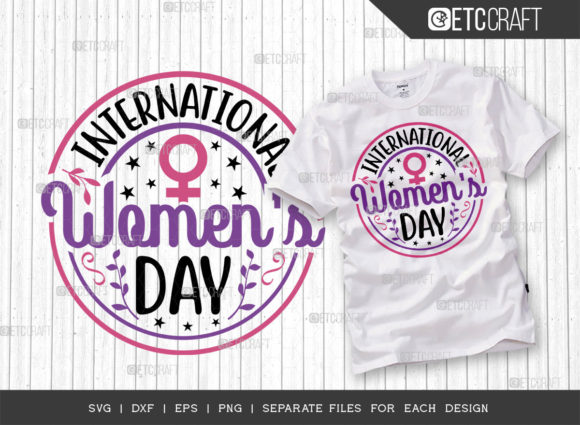 International Women’s Day SVG Graphics for T-Shirt Designs
