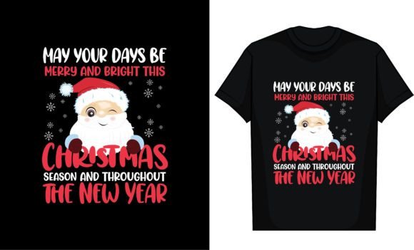 May Your Days Be Merry Bright: Graphics & T-Shirt Designs