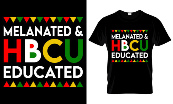 Melanated HBCU Educated Black T-Shirt Graphics