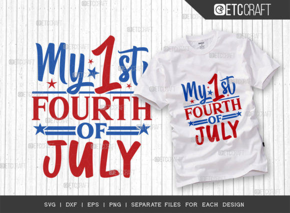 My First 4th of July SVG Cut File: Graphics for T-Shirt Designs