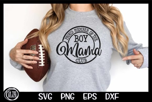 Proud Member Boy Mom Club: Graphics for T-Shirt Designs
