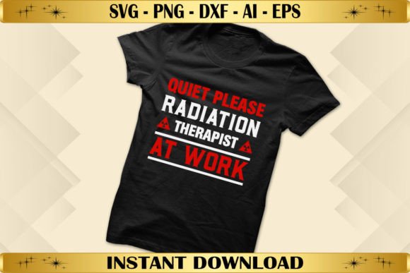 Quiet Please Radiation Therapist at Work Graphics