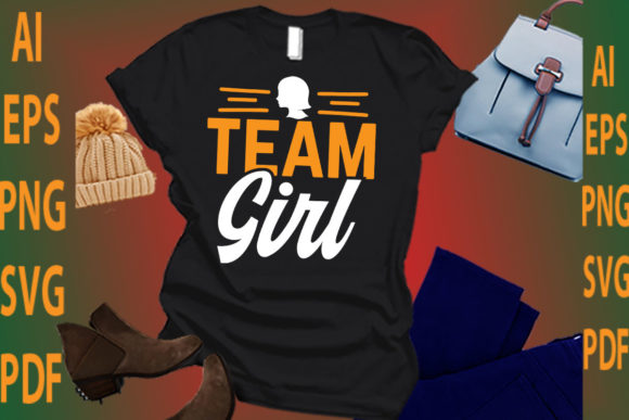 Team Girl Graphics for T-Shirt Designs